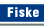 Fiske